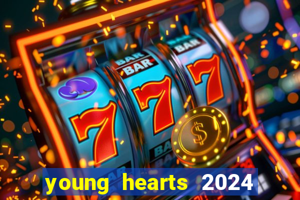 young hearts 2024 assistir online